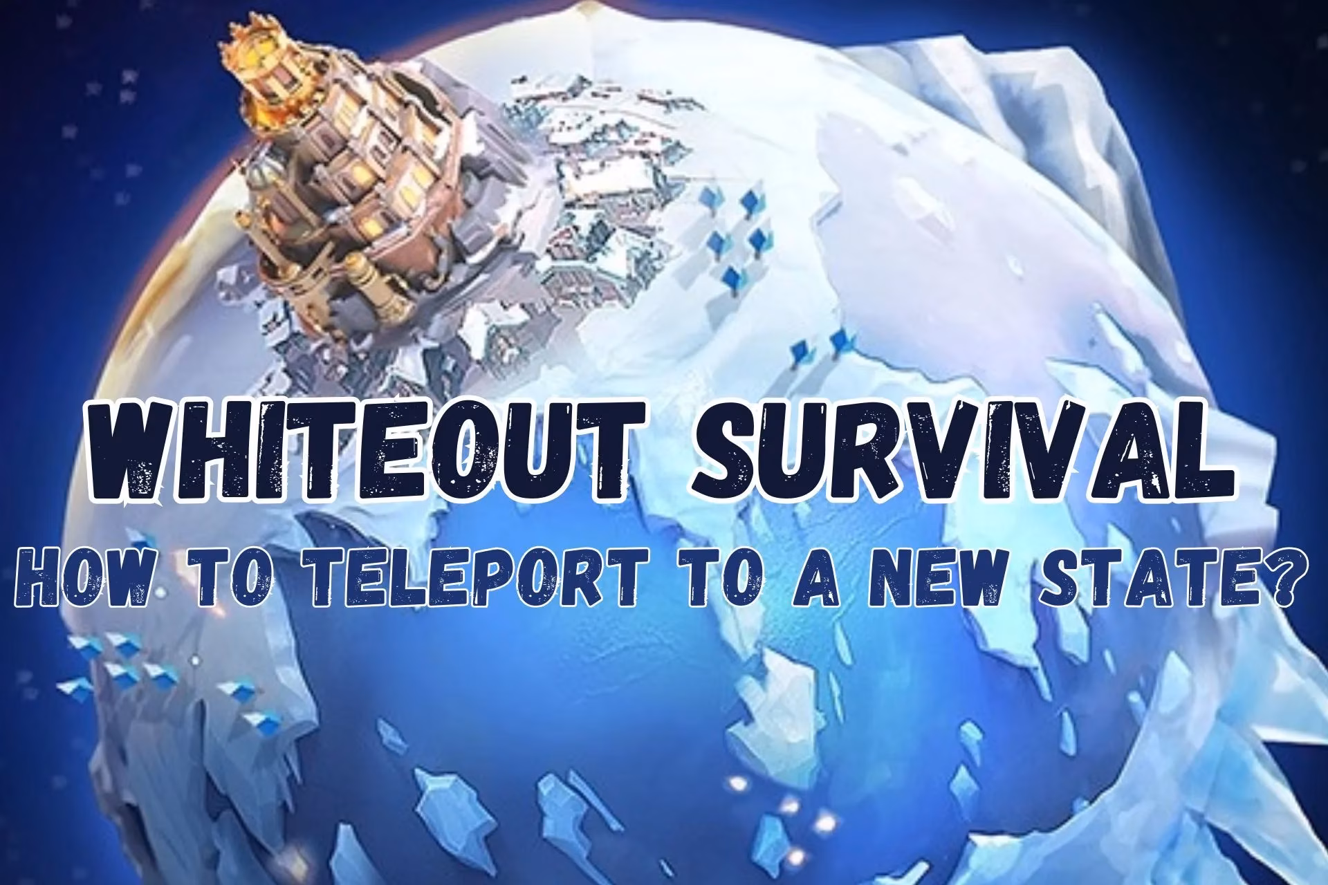 whiteout-survival-how-to-teleport-to-a-new-state-in-2026-image-0